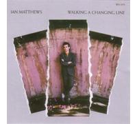 Iain Matthews - Walking a Changing Line