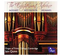 Iain Quinn; Organ Of Trinity College, Cambridge - Mozart; Beethoven; Hummel: The Enlightenment Influence, Music For Organ
