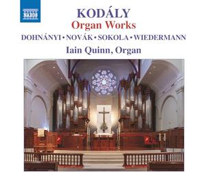Iain Quinn - Zoltan Kodaly: Organ Works