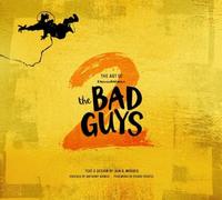 Iain R. Morris - Art of DreamWorks The Bad Guys 2 - New Hardback - U84z