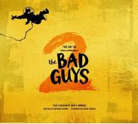 Iain R. Morris The Art of DreamWorks The Bad Guys 2 (Hardback) (US IMPORT)