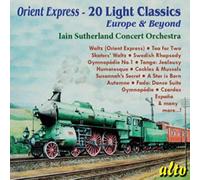Iain Sutherland Concert Orchestra - Orient Express - 20 Light Classics: Europe & Beyond