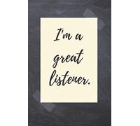 I'am a great listener: Positive, Complement, Notebook, Journal, Diary, Quad Ruled, graph paper (120 Pages, 6 x 9)
