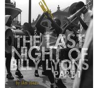 Iam Jones - The Last Night of Billy Lyons PT. 1