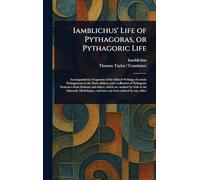 Iamblichus' Life of Pythagoras, or Pythagoric Life