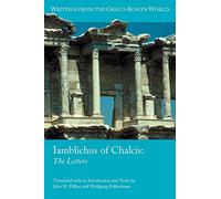 Iamblichus of Chalcis: The Letters (Writings from the Greco-Roman World)