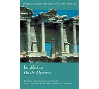 Iamblichus on The Mysteries (Writings from the Greco-Roman World)