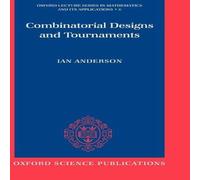 Ian Anderson Combinatorial Designs & Tournaments Hardcover Book Ian Anderson Multicolor