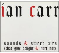Ian Carr - Sounds and Sweet Airs [IMPORT]