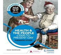 Ian Dawson Engaging with AQA GCSE (9 - 1) History: Health & the people Ian Dawson Multicolor