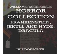 Ian Doescher William Shakespeare's Horror Collection: Frankenstein, Jekyll and Ian Doescher Multicolor