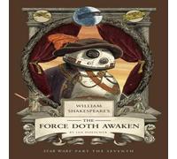 Ian Doescher William Shakespeare's The Force Doth Awaken: Star Wars Part the in White Ian Doescher White