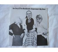 Ian Dury And The Blockheads - IAN DURY & BLOCKHEADS Suepermans Big Sister 7" 45