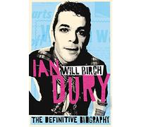 Ian Dury: The Definitive Biography