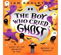 Ian Eagleton The Boy Who Cried Ghost Paperback Book Ian Eagleton Multicolor