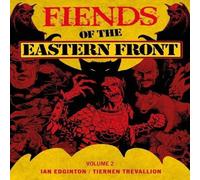 Ian Edginton Fiends of the Eastern Front Omnibus Volume 2 Paperback Book Ian Edginton Multicolor