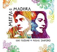Ian Faquini & Paula Santoro - Metal Na Madeira