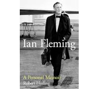 Ian Fleming: A Personal Memoir