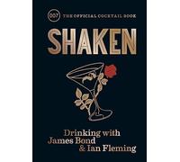 Ian Fleming - Shaken Drinking with James Bond and the official coc - G245z