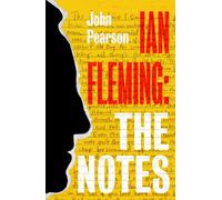 Ian Fleming: The Notes