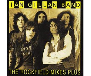 Ian Gillan Band - Rockfield Mixes .. Plus