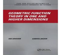 Ian Graham Geometric Function Theory in One & Higher Dimensions Hardcover Book Ian Graham Multicolor