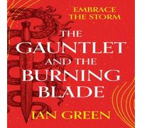 Ian Green The Gauntlet & the Burning Blade Paperback Book Ian Green Multicolor