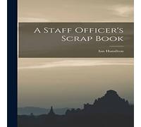 Ian Hamilton A Staff Officer's Scrap Book Paperback Ian Hamilton Multicolor