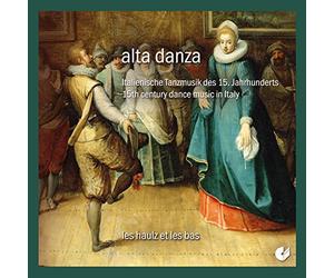 Ian Harrison; Les Haulz et Les Bas - Alta Danza - 15th Century Dance Music in Italy