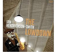 Ian Hendrickson-Smith - The Lowdown [VINYL]