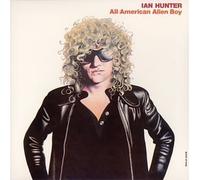 Ian Hunter - All American Alien Boy