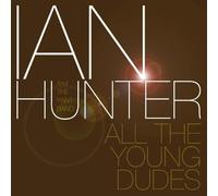 Ian Hunter - All the Young Dudes