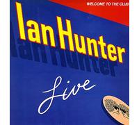 Ian Hunter - Ian Hunter - Welcome To The Club - Live - Chrysalis - 301 080-406