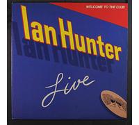 Ian Hunter - live / welcome to the club LP