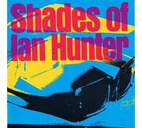 Ian Hunter - Shades Of Ian Hunter