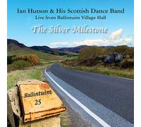 Ian Hutson & His Scottish Dance Band - The Silver Milestone