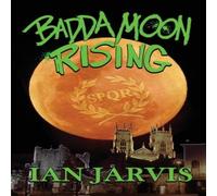 Ian Jarvis Badda Moon Rising (Bernie Quist Book 4) Paperback Ian Jarvis Multicolor