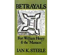 Ian K. Steele Betrayals (Hardback)