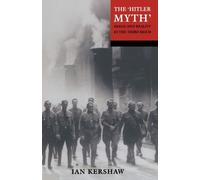 Ian Kershaw - 'Hitler Myth' Image and Reality in the Third R - O245z