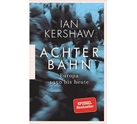 Ian Kershaw Kla Achterbahn: Europa 1950 bis heute - Vom Autor des Be (Paperback)