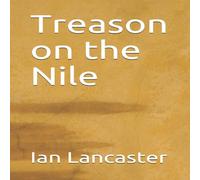 Ian Lancaster Treason on the Nile Paperback Book Ian Lancaster Multicolor