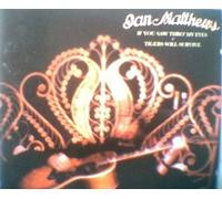 Ian Matthews - If You Saw Thro' My Eyes / Tigers Will Survive