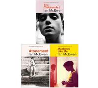 Ian McEwan 3 Books Collection Set (The Children Act, Atonement, Machines Like Me)