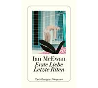 Ian McEwan Harry Rowo Erste Liebe - letzte Riten: Erzählungen (dete (Paperback)