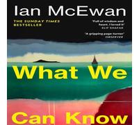 Ian McEwan What We Can Know Paperback Book Ian McEwan Multicolor
