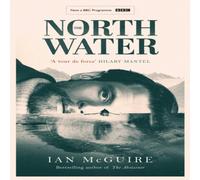 Ian McGuire The North Water Paperback Book Ian McGuire Multicolor