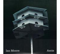 Ian Moore - Aerie