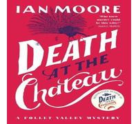 Ian Moore Death at the Chateau : the hilarious & gripping cosy murder Ian Moore Multicolor