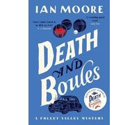 Ian Moore Death & Boules : the unputdownable new cosy murder mystery with Ian Moore Multicolor
