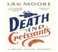 Ian Moore Death & Croissants : The most hilarious murder mystery since Ian Moore Multicolor